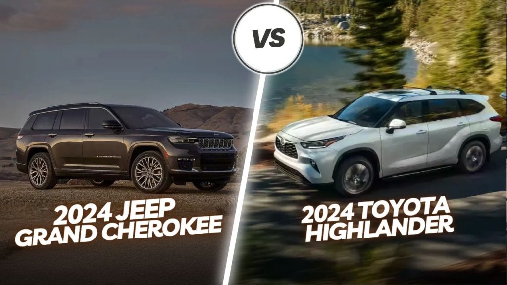2024 Jeep Grand Cherokee vs 2024 Toyota Highlander